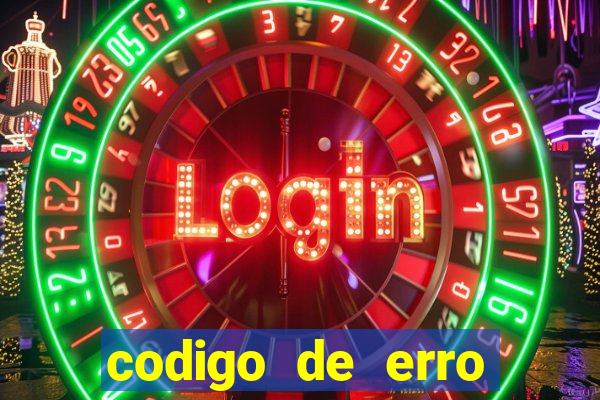 codigo de erro s105 bet365